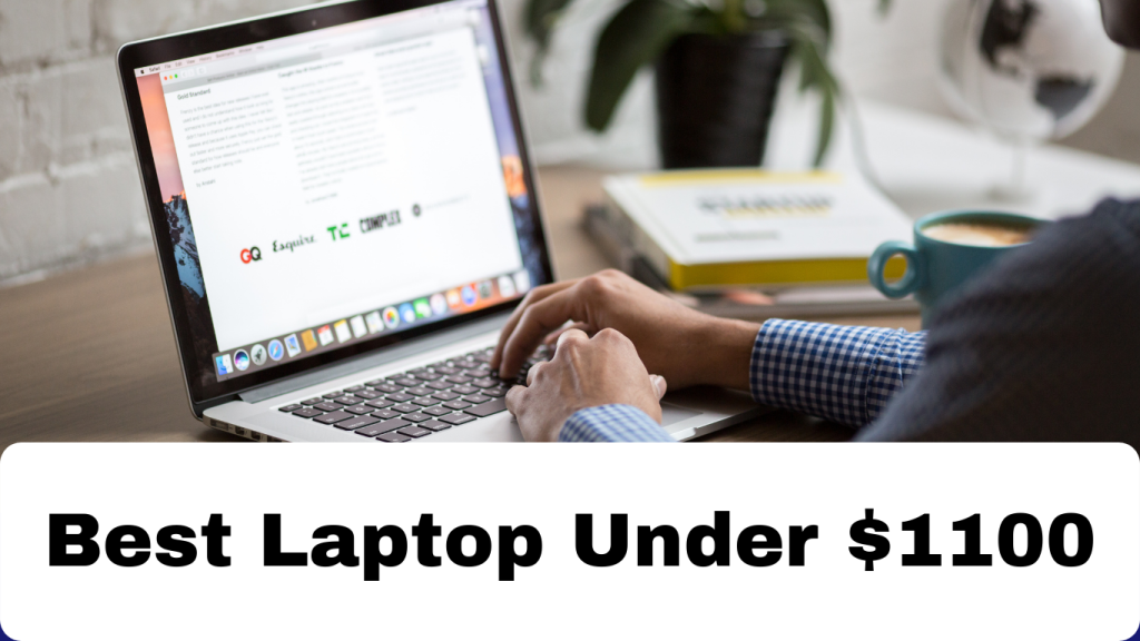 Best Laptop Under $1100 IN 2022